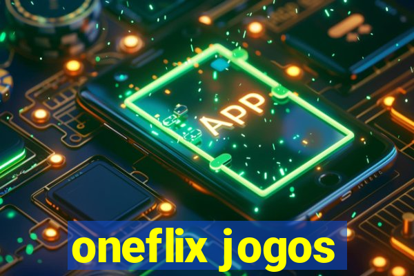 oneflix jogos